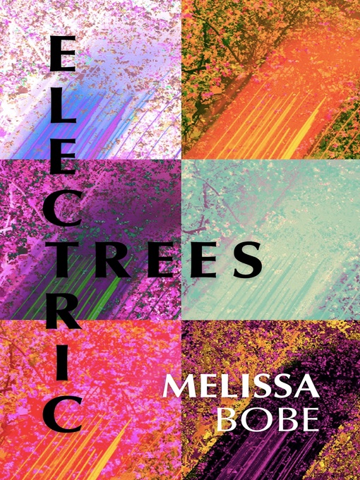 Title details for Electric Trees by Melissa Bobe - Available